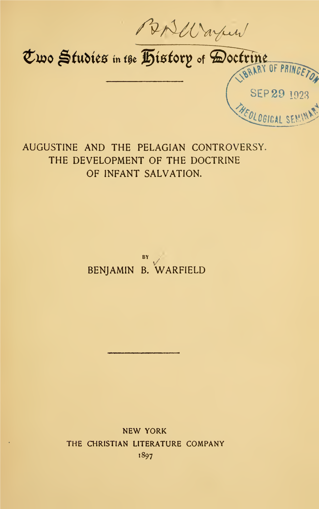 Two Studies in the History of Doctrine : Augustine and the Pelagian