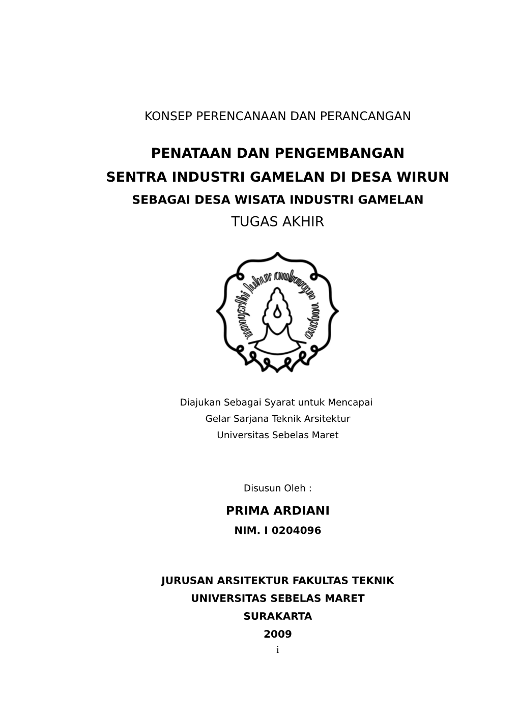 Penataan Dan Pengembangan Sentra Industri Gamelan Di Desa Wirun Sebagai Desa Wisata Industri Gamelan Tugas Akhir