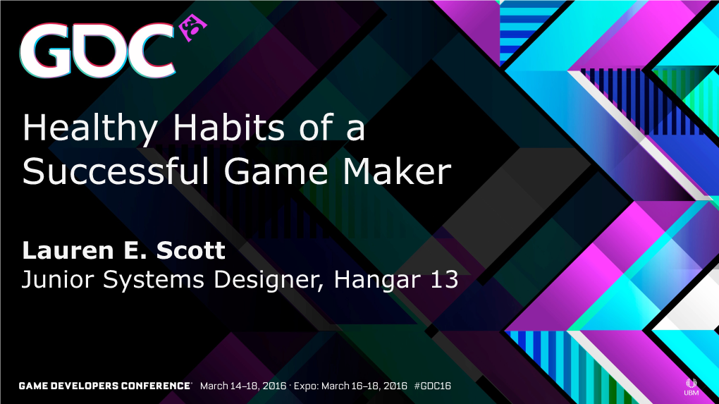 Healthy Habits of a Successful Game Maker