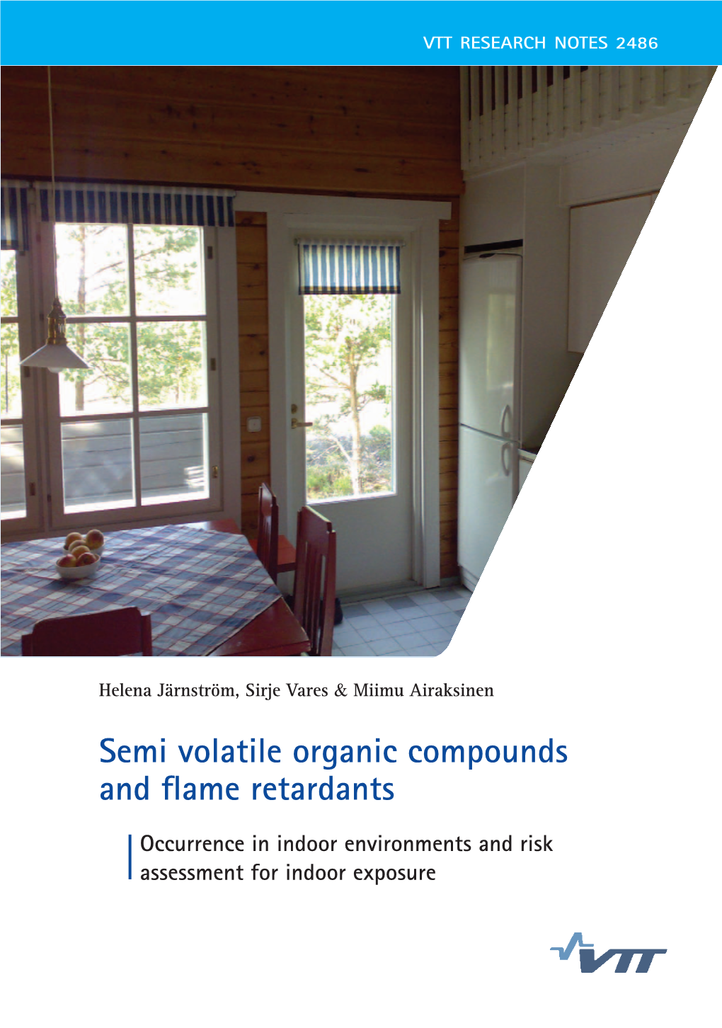 Semi Volatile Organic Compounds and Flame Retardants. Occurence in Indoor Environments and Risk Assessment for Indoor Exposure