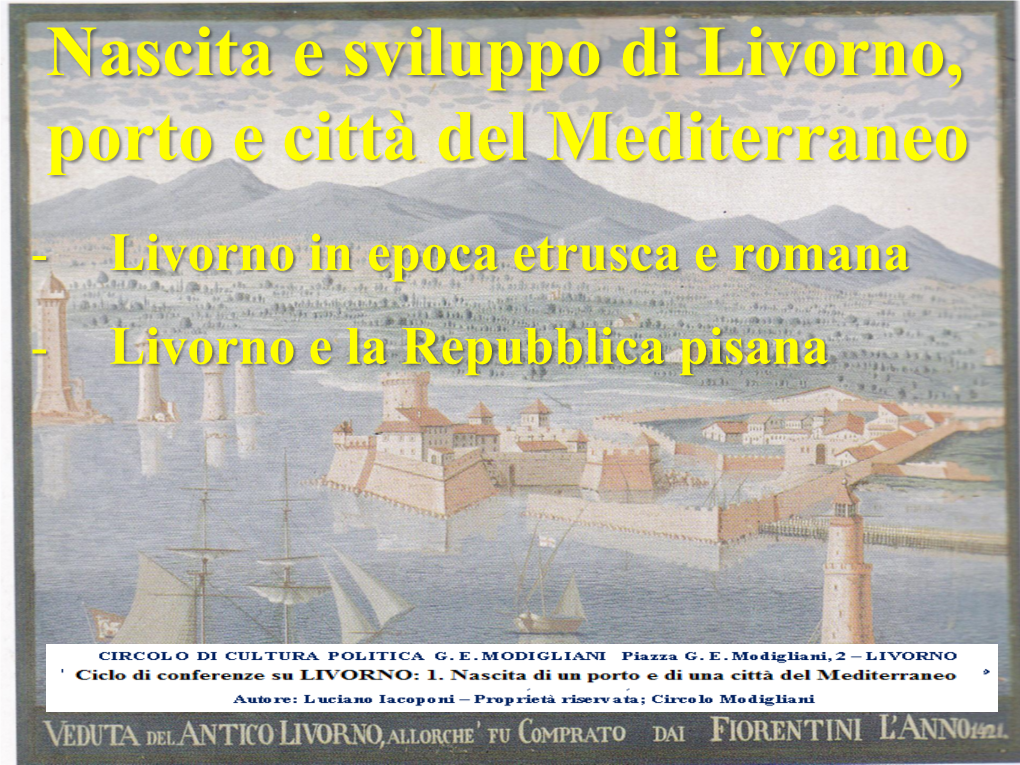 A Livorno in Ellenistica E Romana (Bruni, 2009) Tra Il IV-III Sec