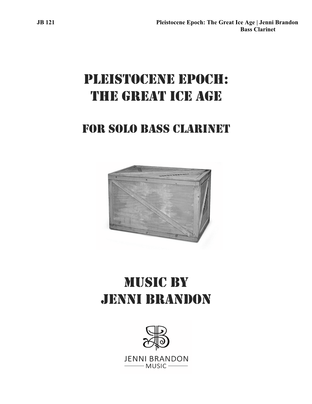 Pleistocene Epoch: the Great Ice Age | Jenni Brandon Bass Clarinet