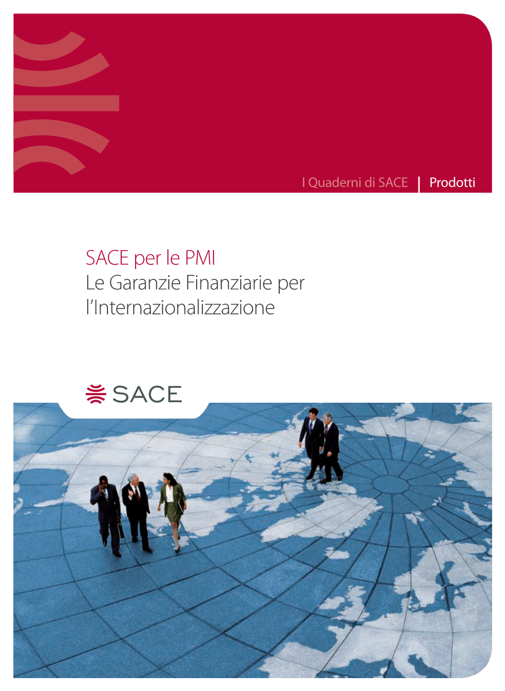 SACE Per Le PMI Le Garanzie Finanziarie Per L'internazionalizzazione