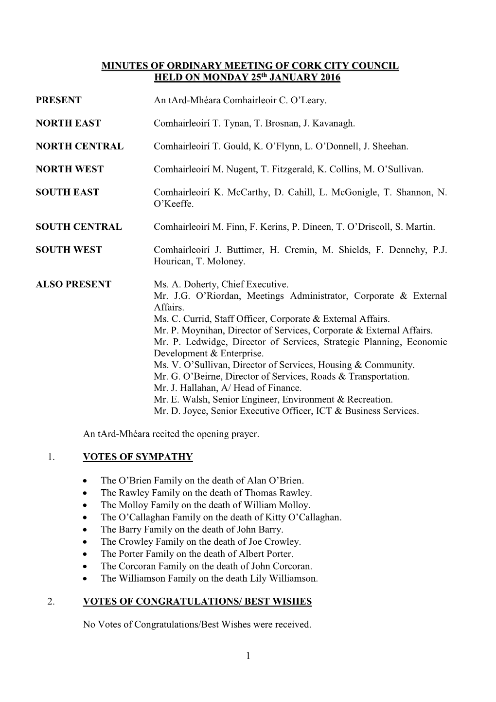 1 MINUTES of ORDINARY MEETING of CORK CITY COUNCIL HELD on MONDAY 25 Th JANUARY 2016 PRESENT an Tard-Mhéara Comhairleoir C