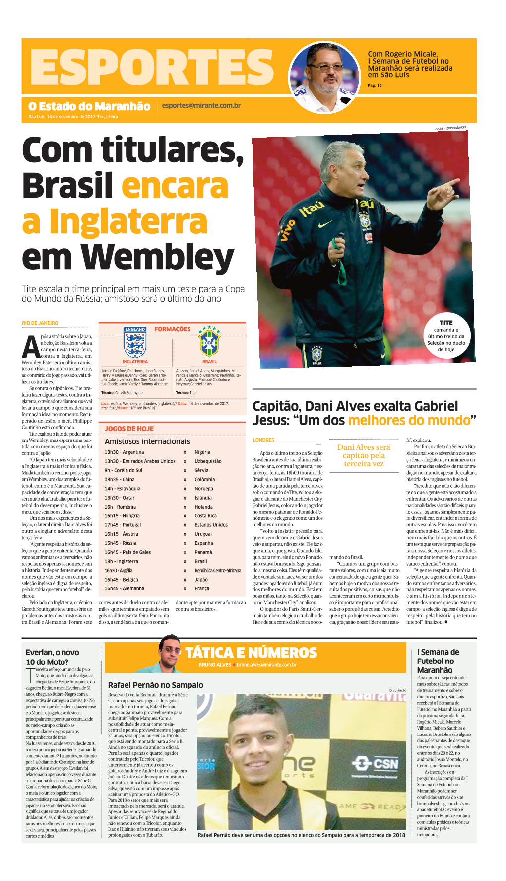 Com Titulares, Brasil Encara a Inglaterra Em Wembley Tite Escala O Time Principal Em Mais Um Teste Para a Copa Do Mundo Da Rússia; Amistoso Será O Último Do Ano