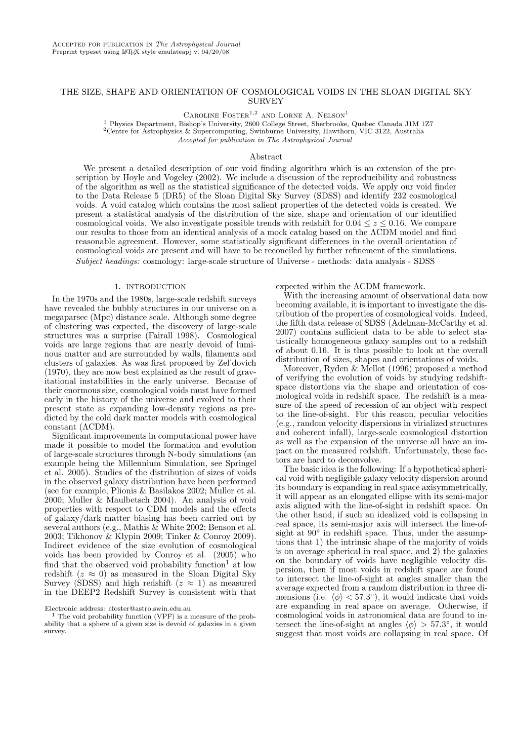 THE SIZE, SHAPE and ORIENTATION of COSMOLOGICAL VOIDS in the SLOAN DIGITAL SKY SURVEY Caroline Foster1,2 and Lorne A