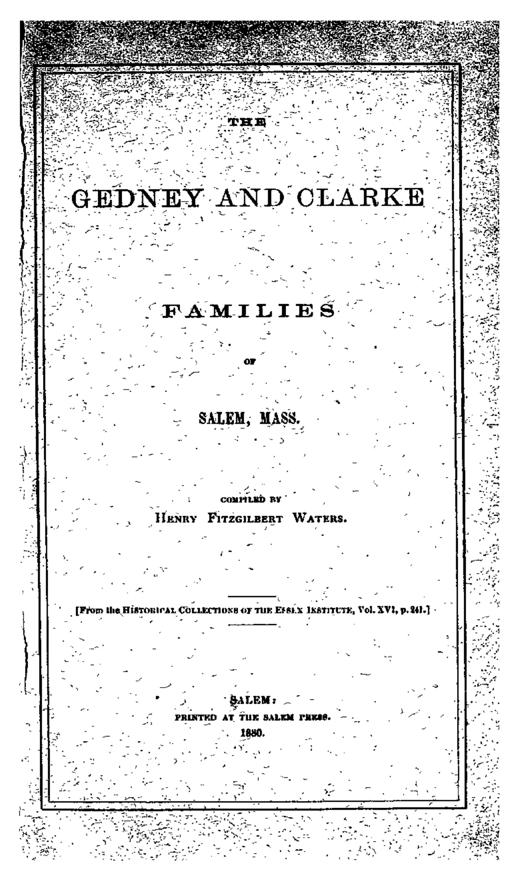 The Gedney and Clarke Families of Salem, Mass