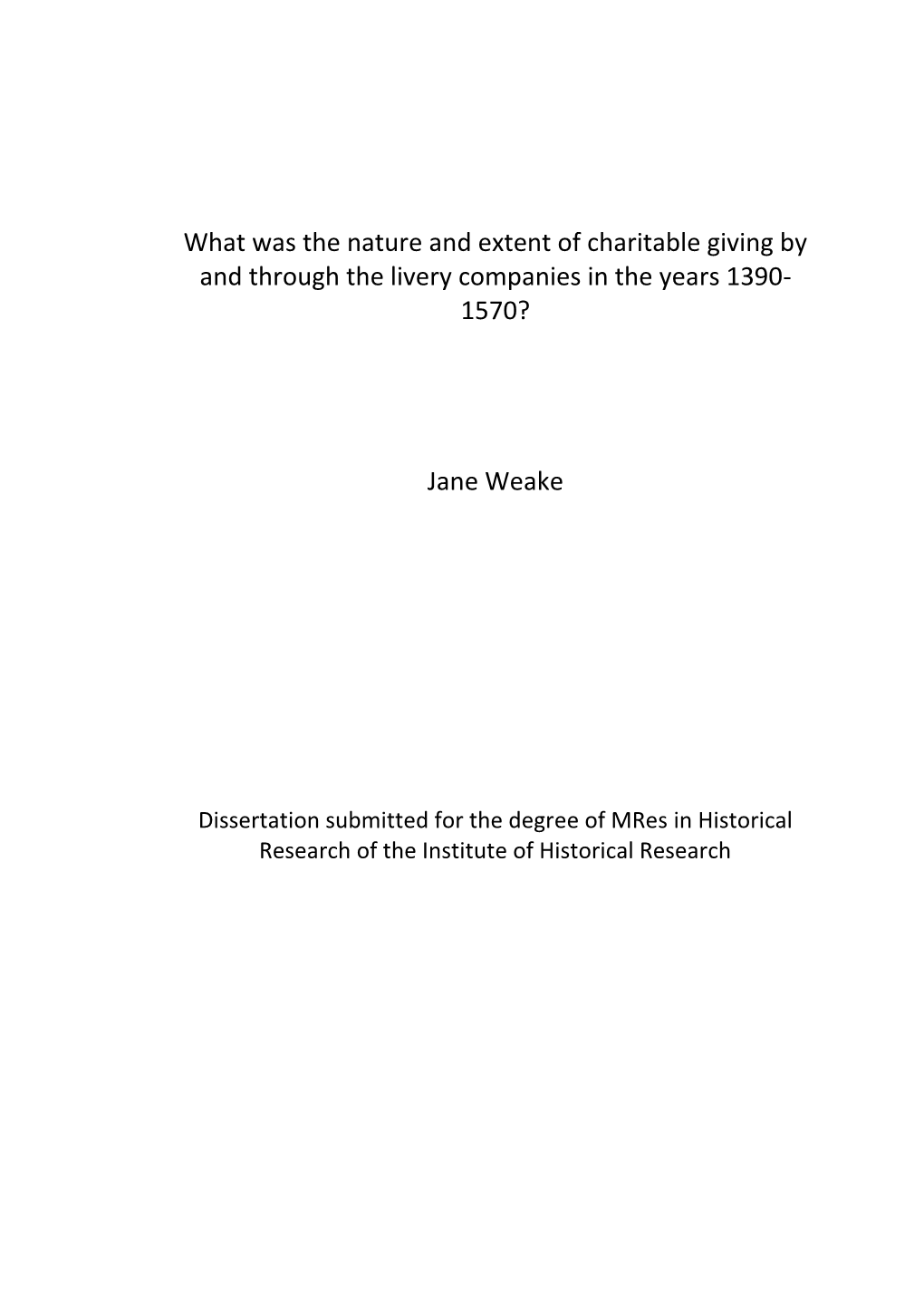 What Was the Nature and Extent of Charitable Giving by and Through the Livery Companies in the Years 1390- 1570?