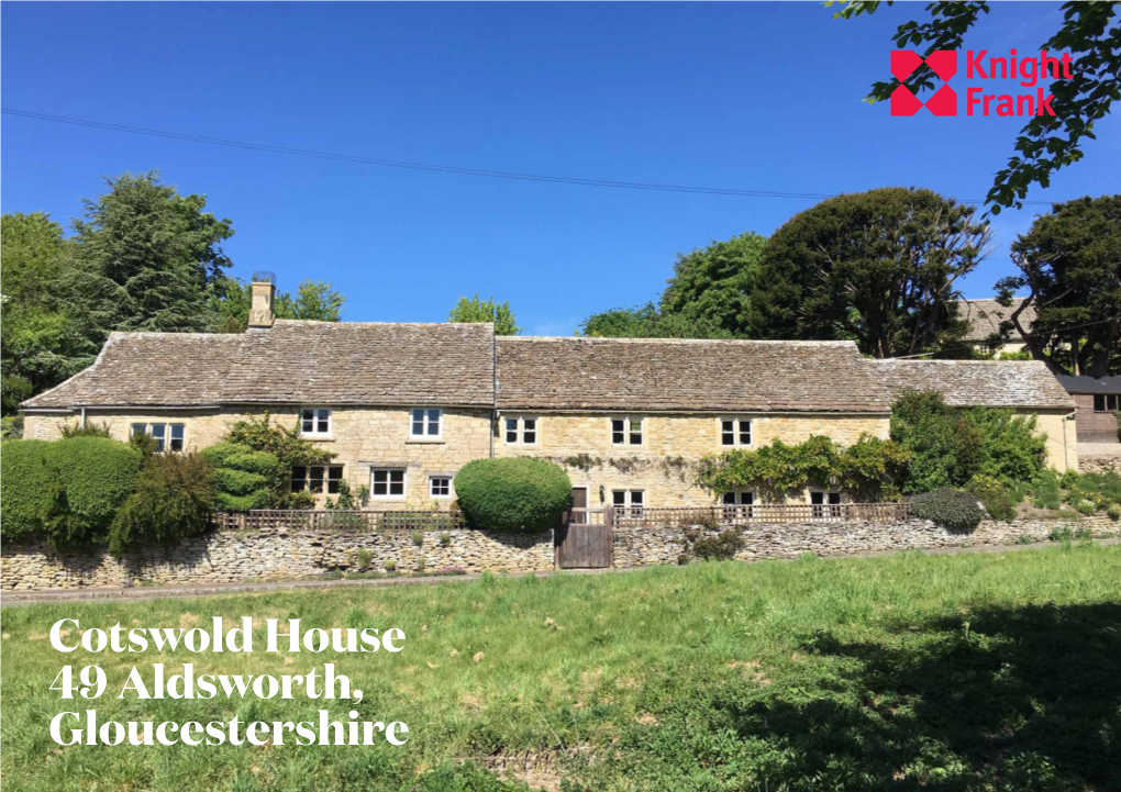 Cotswold House 49 Aldsworth, Gloucestershire an Extended Period Cotswold Stone Cottage with Potential, in a Quiet Position on the Edge of the Village