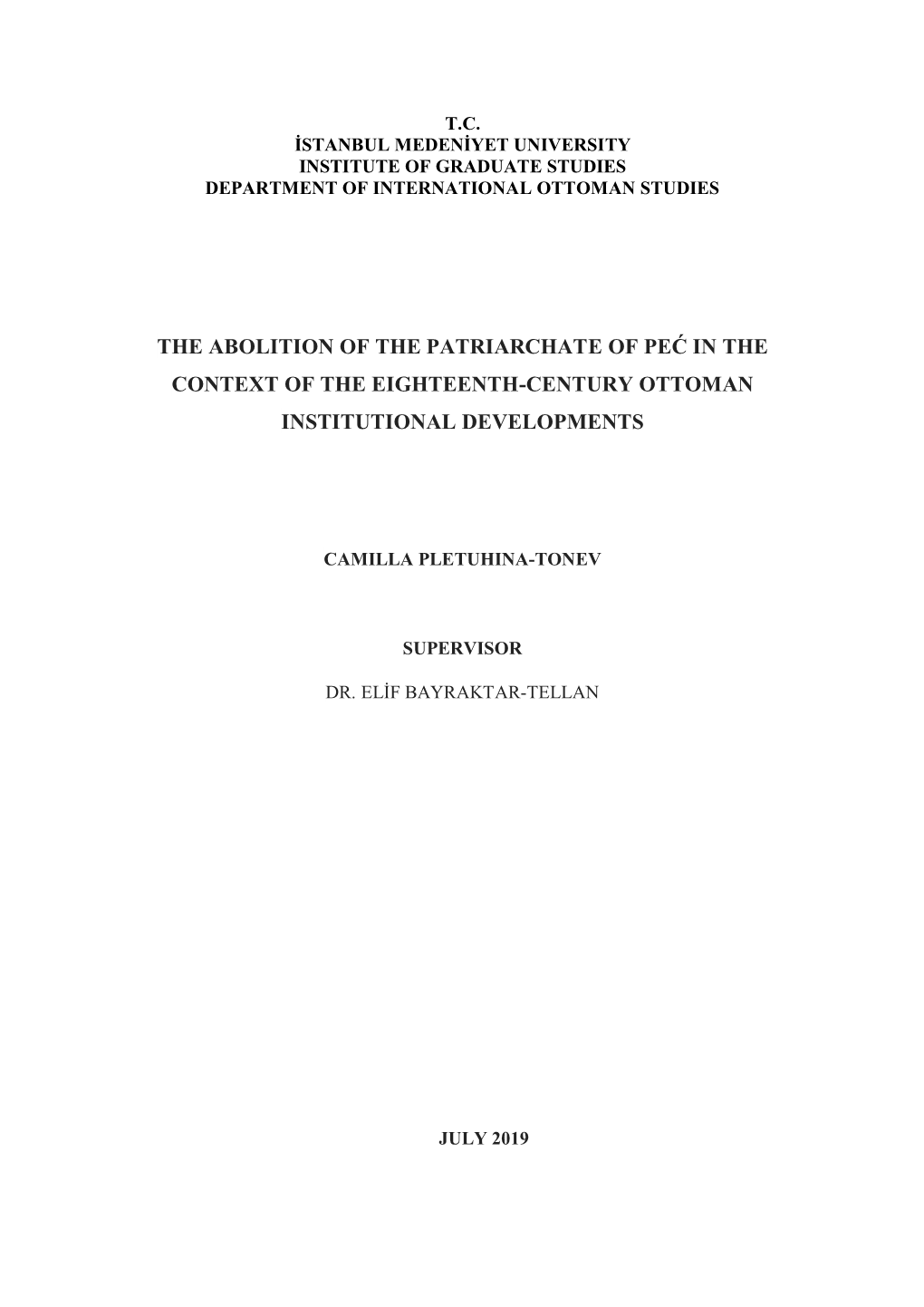 The Abolition of the Patriarchate of Peć in the Context of the Eighteenth-Century Ottoman Institutional Developments