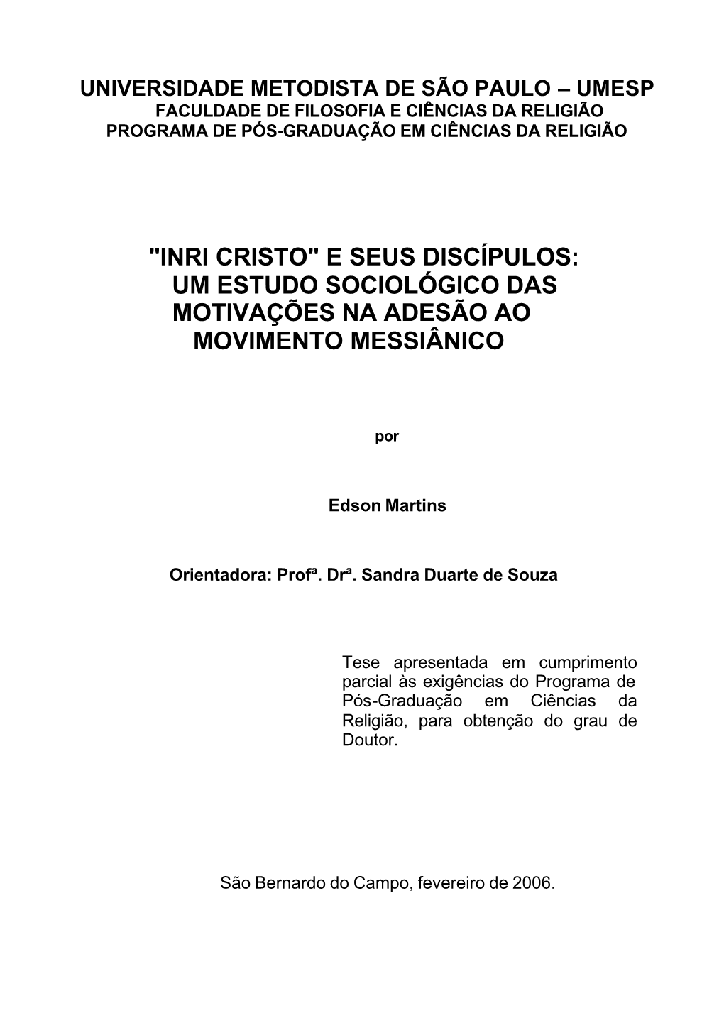 "Inri Cristo" E Seus Discípulos: Um Estudo Sociológico Das Motivações Na Adesão Ao Movimento Messiânico