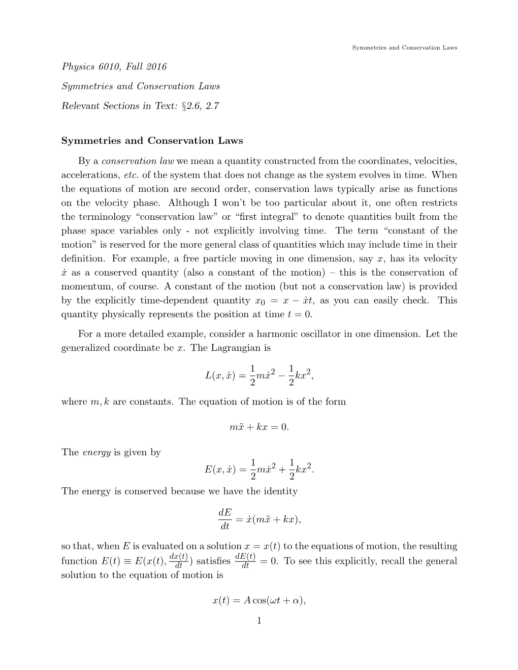 Physics 6010, Fall 2016 Symmetries and Conservation Laws Relevant Sections in Text: §2.6, 2.7