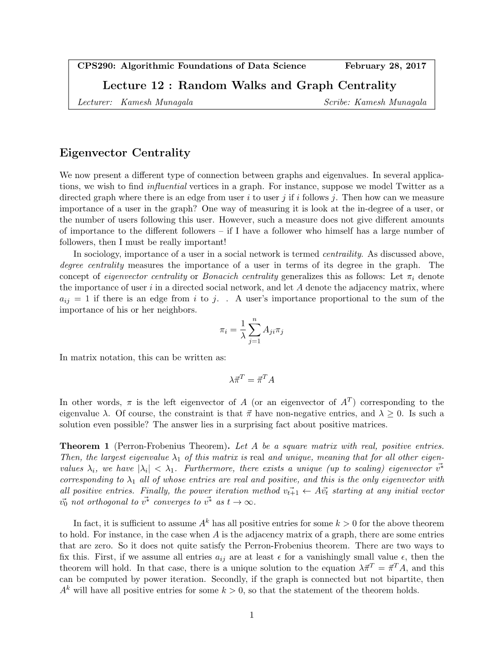 Lecture 12 : Random Walks and Graph Centrality Eigenvector Centrality