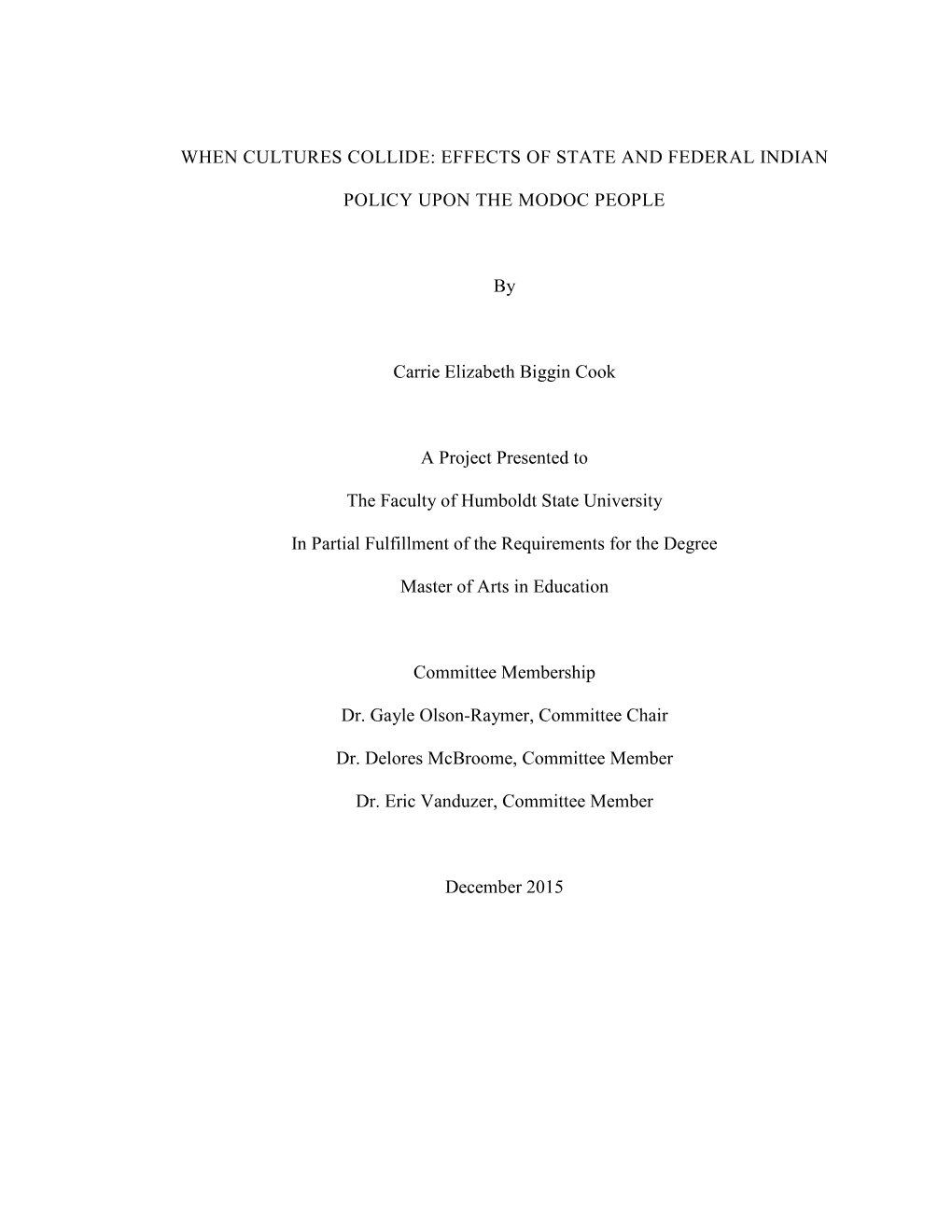 When Cultures Collide: Effects of State and Federal Indian