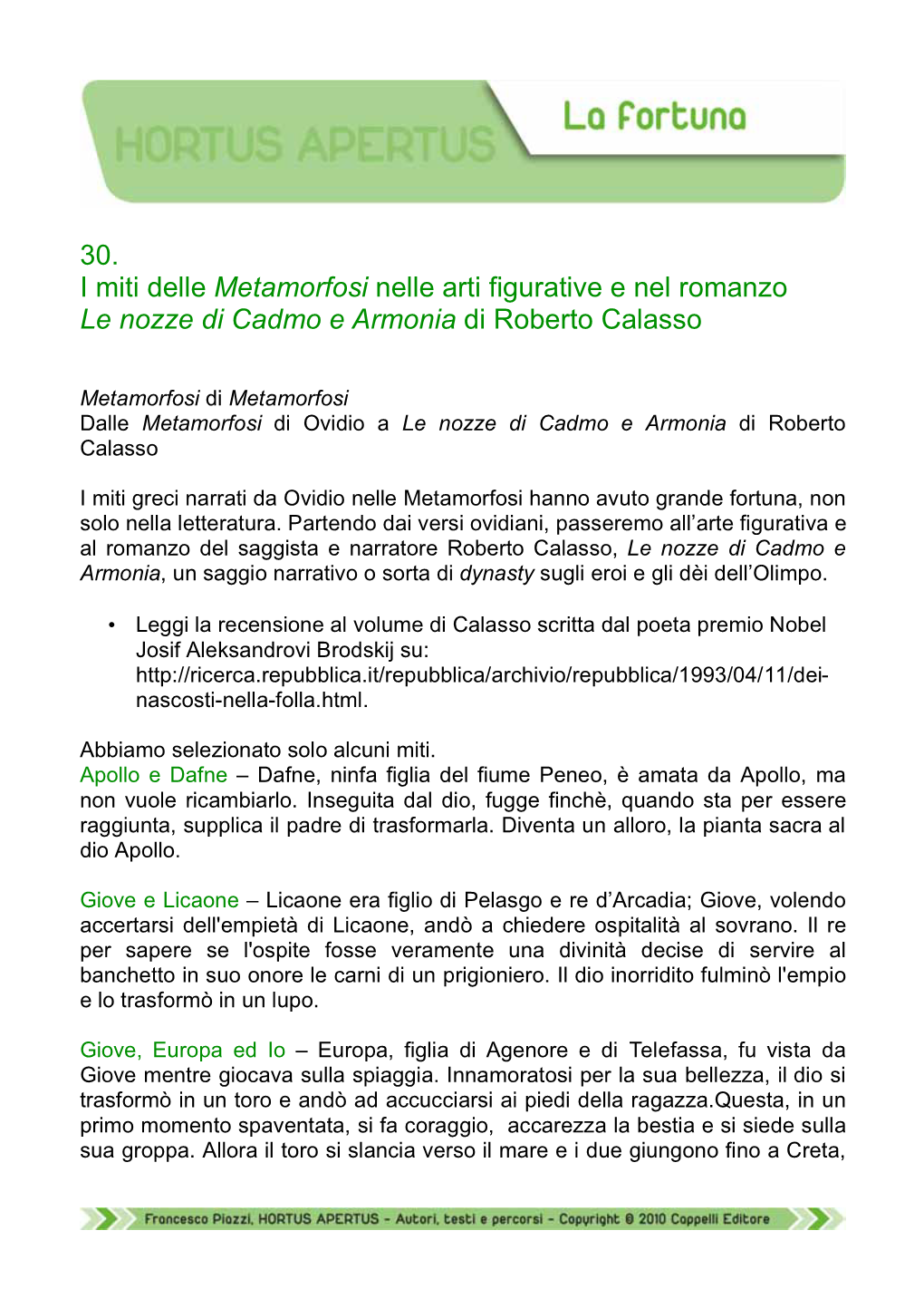 30. I Miti Delle Metamorfosi Nelle Arti Figurative E Nel Romanzo Le Nozze Di Cadmo E Armonia Di Roberto Calasso