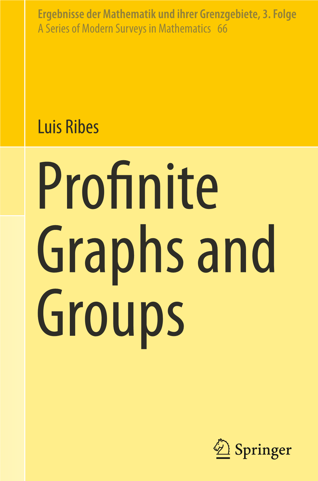 Luis Ribes Profi Nite Graphs and Groups Ergebnisse Der Mathematik Und Volume 66 Ihrer Grenzgebiete