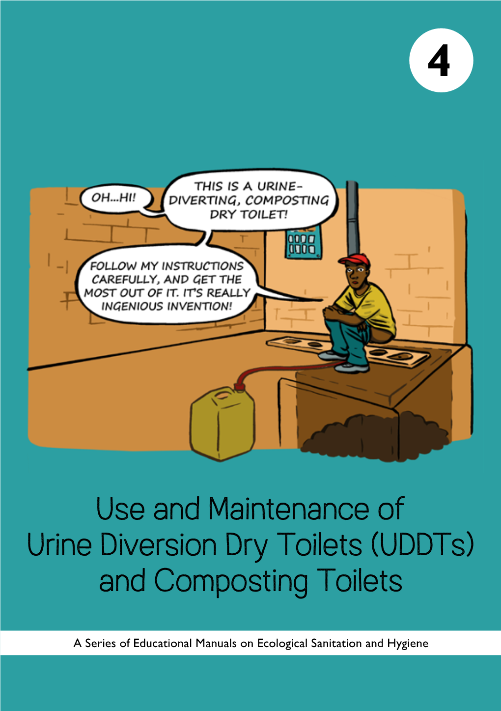 Use and Maintenance of Urine Diversion Dry Toilets (Uddts) and Composting Toilets