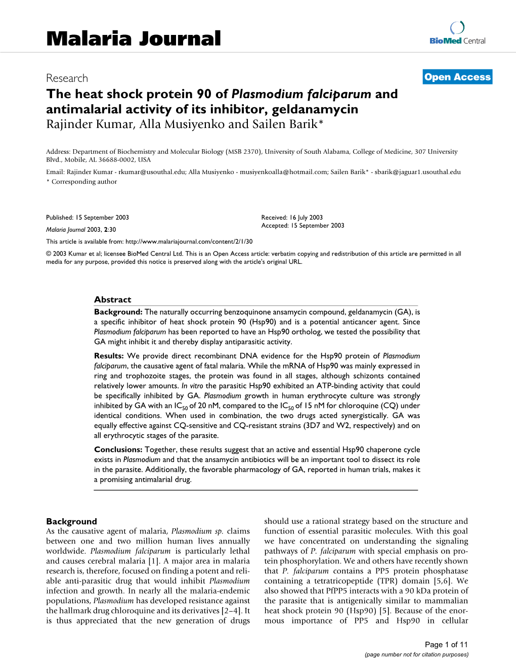 The Heat Shock Protein 90 of Plasmodium Falciparum and Antimalarial Activity of Its Inhibitor, Geldanamycin Rajinder Kumar, Alla Musiyenko and Sailen Barik*