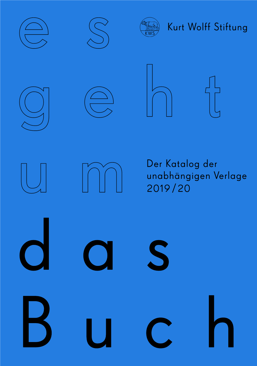Kurt Wolff Stiftung Der Katalog Der Unabhängigen Verlage 2019 / 20