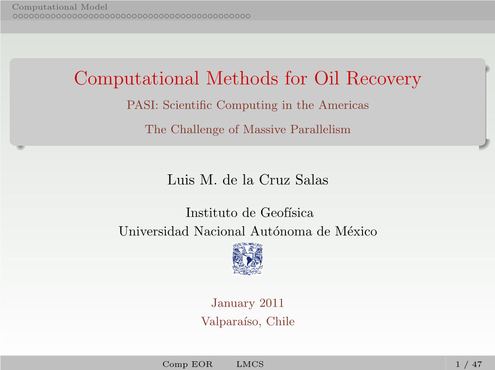 Computational Methods for Oil Recovery PASI: Scientiﬁc Computing in the Americas