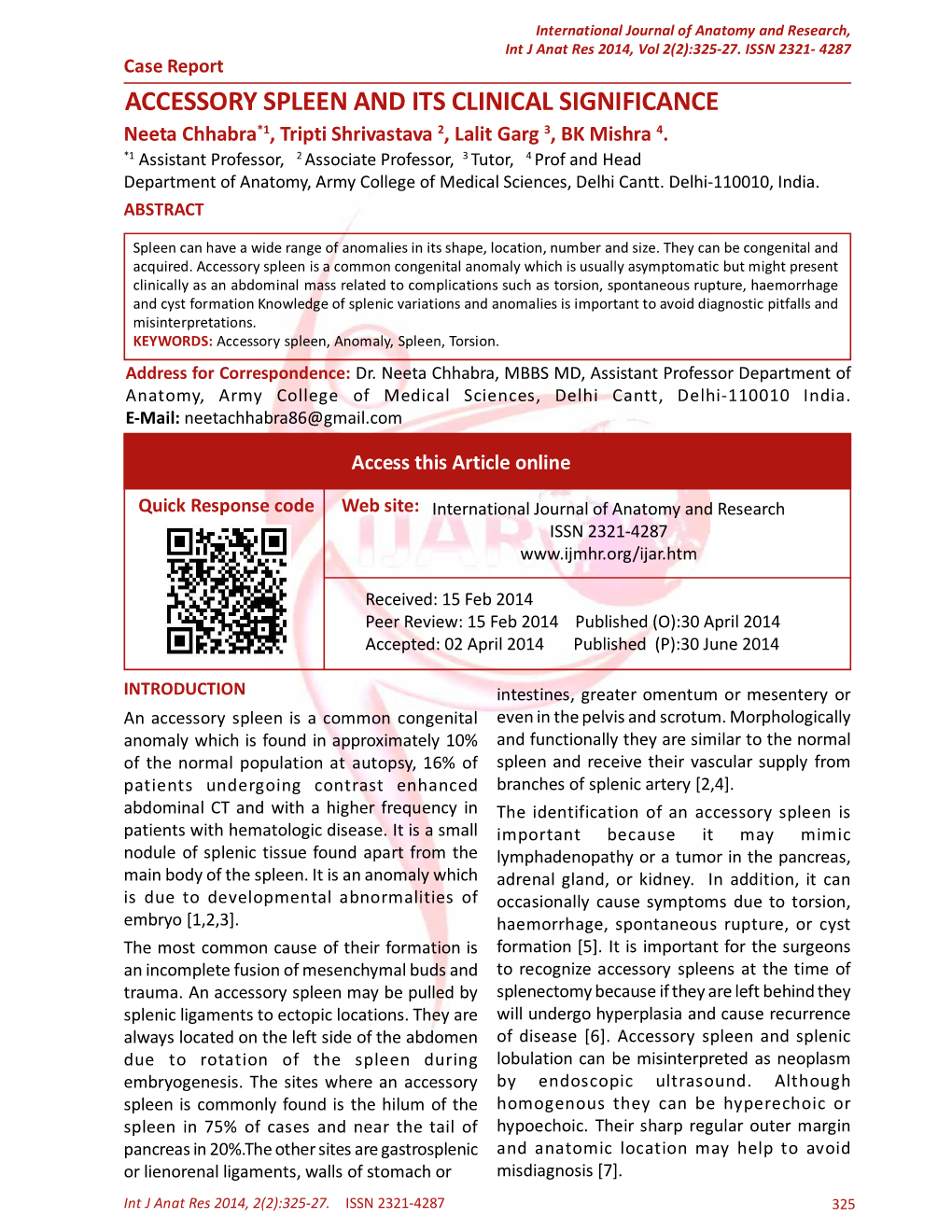 ACCESSORY SPLEEN and ITS CLINICAL SIGNIFICANCE Neeta Chhabra*1, Tripti Shrivastava 2, Lalit Garg 3, BK Mishra 4