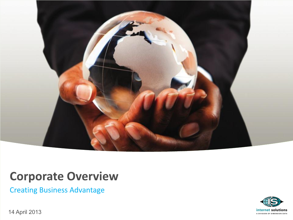 Corporate Overview Creating Business Advantage