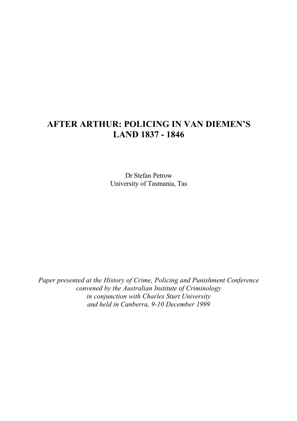 After Arthur : Policing in Van Diemen's Land 1837-1846