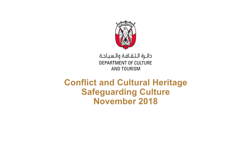 Conflict and Cultural Heritage Safeguarding Culture November 2018