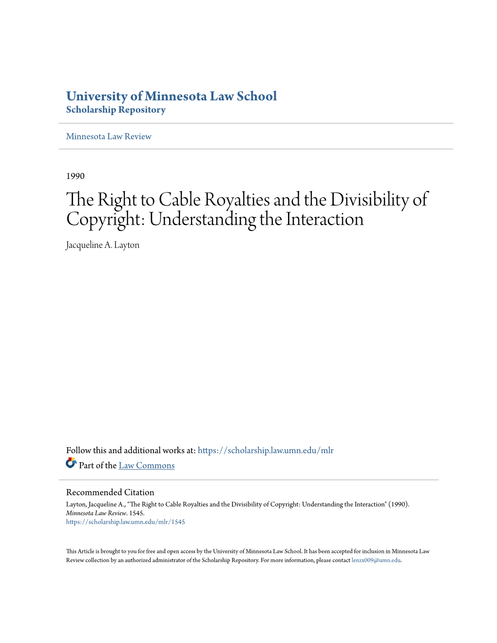 The Right to Cable Royalties and the Divisibility of Copyright: Understanding the Interaction Jacqueline A