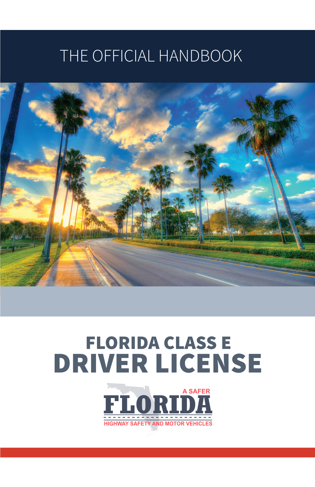Florida Driver License Handbook Is Produced by the Florida Department of Highway Safety and Motor Vehicles (DHSMV)