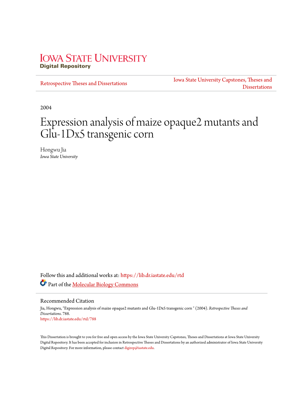 Expression Analysis of Maize Opaque2 Mutants and Glu-1Dx5 Transgenic Corn Hongwu Jia Iowa State University