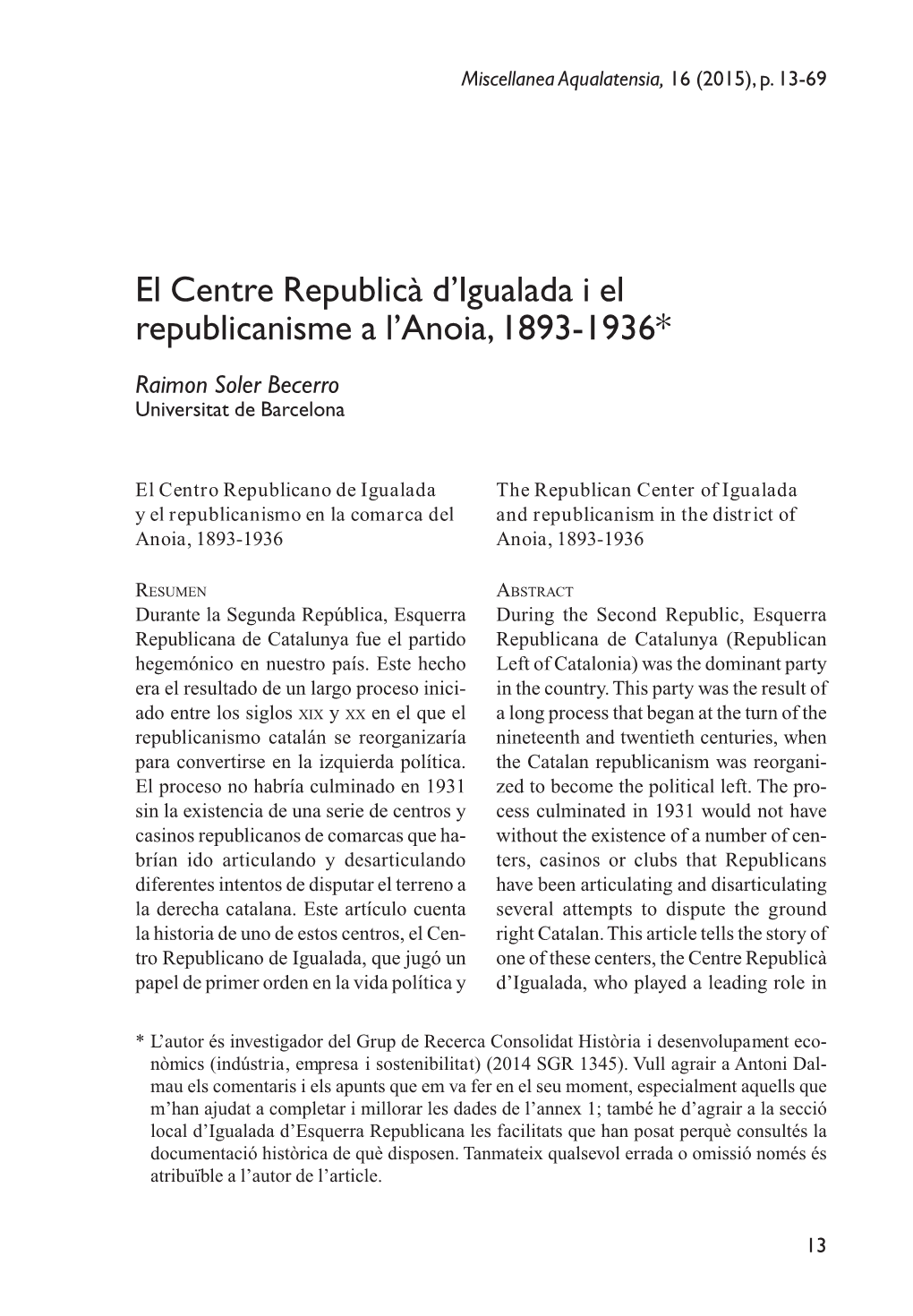 El Centre Republicà D'igualada I El Republicanisme a L'anoia, 1893-1936*