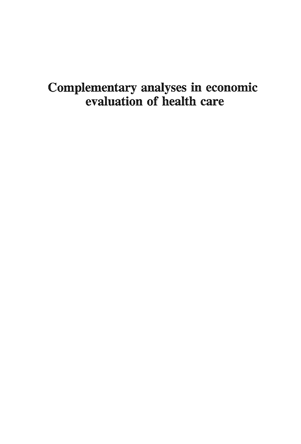 Complementary Analyses in Economic Evaluation of Health Care Colophon