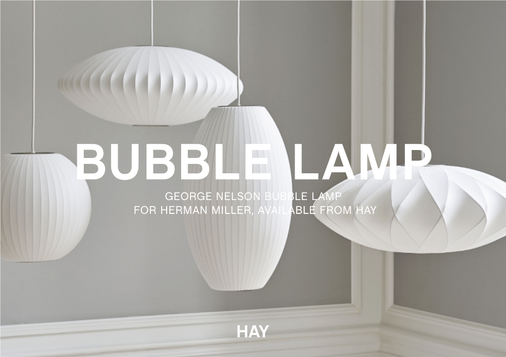 George Nelson Bubble Lamp for Herman Miller, Available from Hay – Bubble Lamp –