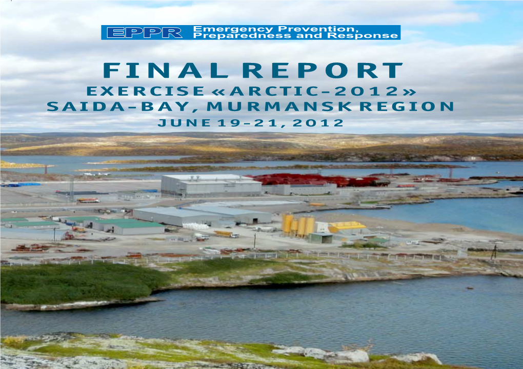 Exercise «Arctic-2012» Saida-Bay, Murmansk Region June 19-21, 2012