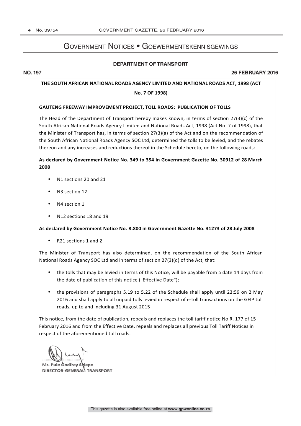 Gauteng Freeway Improvement Project, Toll Roads: Publication of Tolls 39754 the SOUTH AFRICAN NATIONAL ROADS AGENCY LIMITED and NATIONAL ROADS ACT, 1998 (ACT No