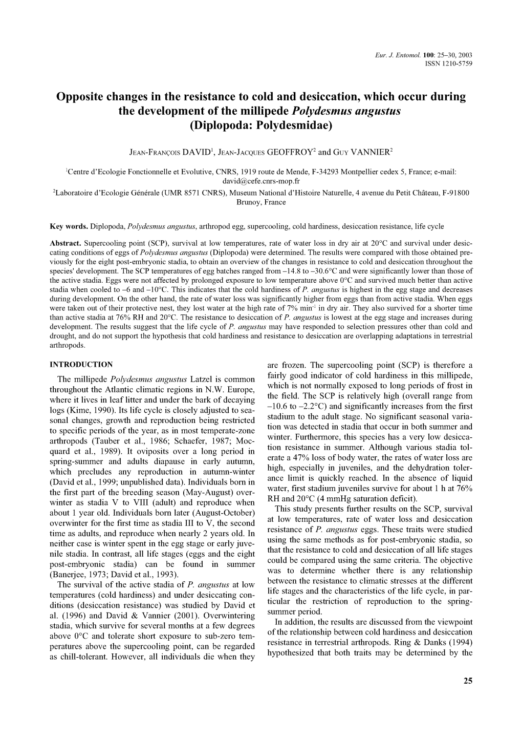 Opposite Changes in the Resistance to Cold and Desiccation, Which Occur During the Development of the Millipedepolydesmus Angustus (Diplopoda: Polydesmidae)