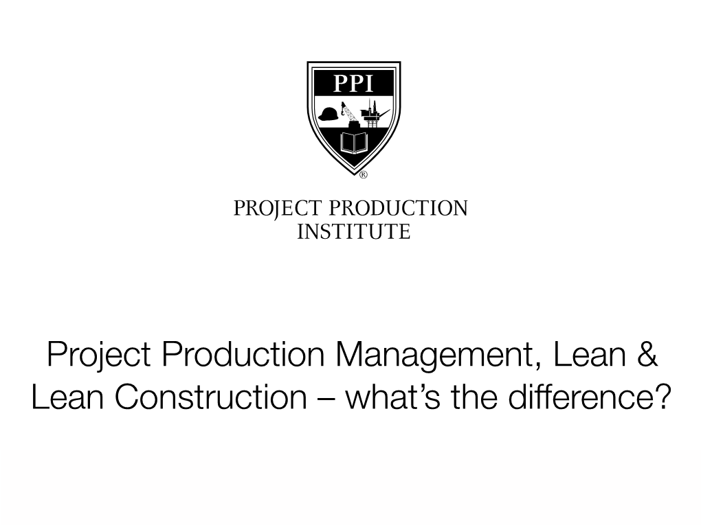 Project Production Management, Lean & Lean Construction