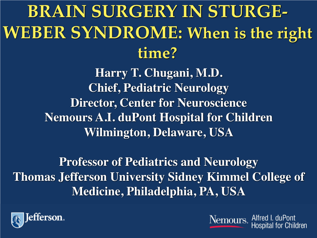 BRAIN SURGERY in STURGE- WEBER SYNDROME: When Is the Right Time? Harry T