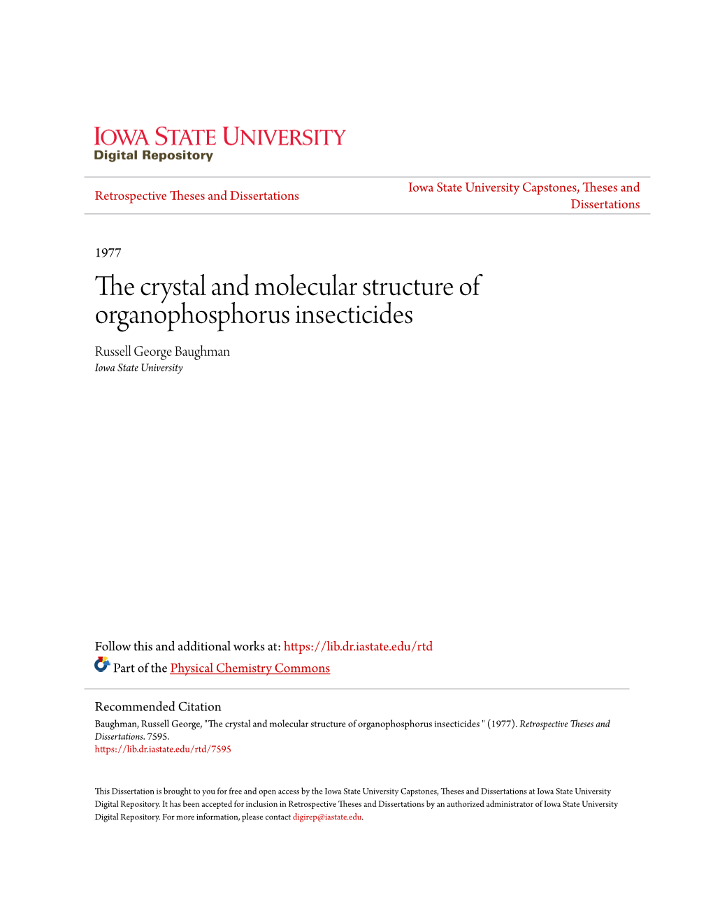 The Crystal and Molecular Structure of Organophosphorus Insecticides Russell George Baughman Iowa State University