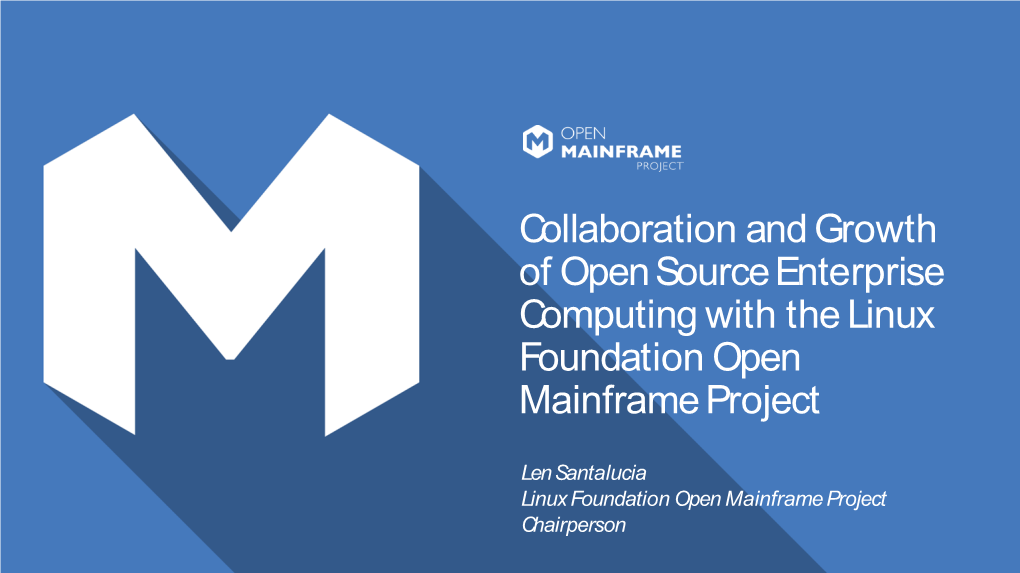 Making Linux and Open Source First Class on the Mainframe Through the Open Mainframe Project