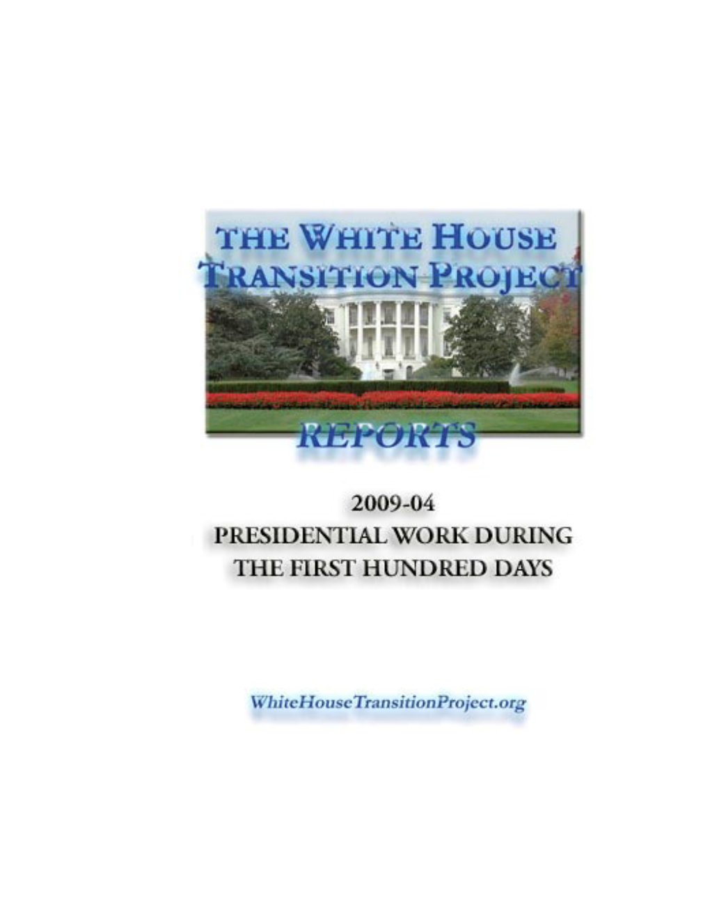 Presidential Work During the 100 Days