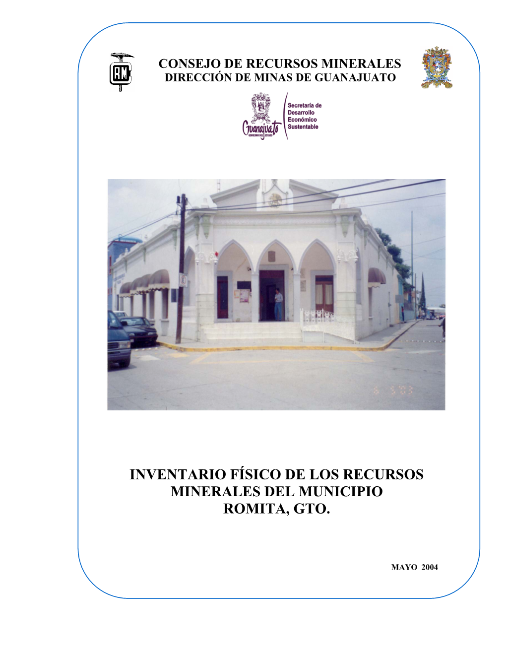 Inventario Físico De Los Recursos Minerales Del Municipio Romita, Gto