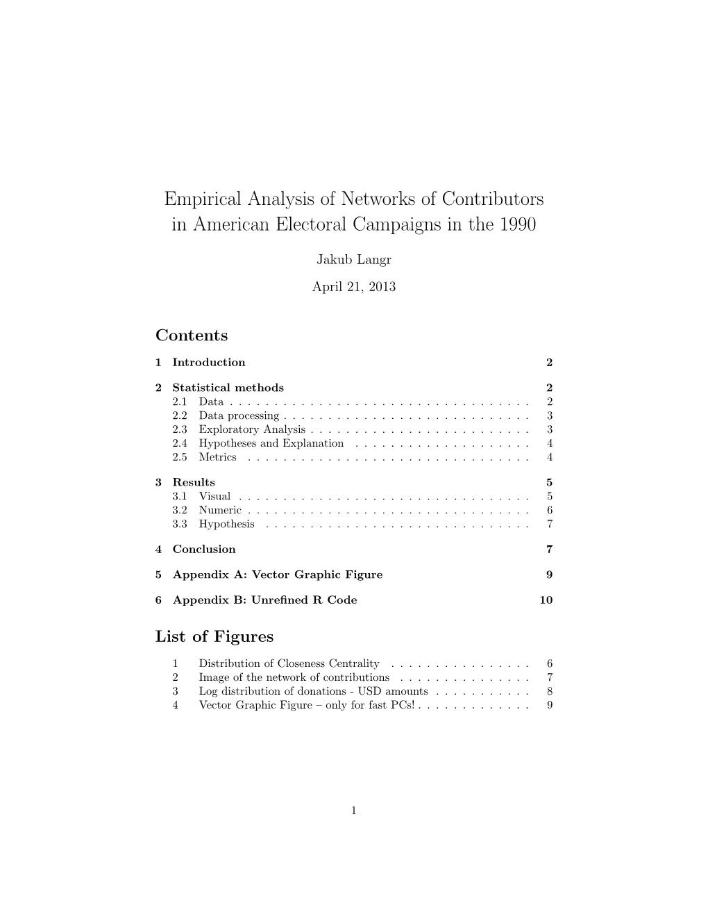 Empirical Analysis of Networks of Contributors in American Electoral Campaigns in the 1990