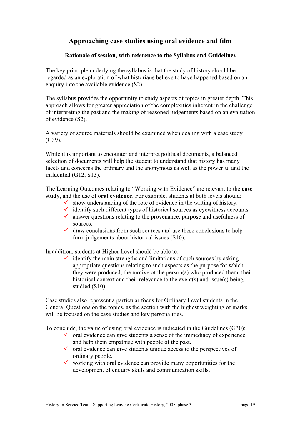 Approaching Case Studies Using Oral Evidence and Film