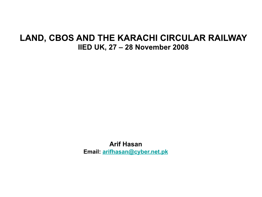 LAND, CBOS and the KARACHI CIRCULAR RAILWAY IIED UK, 27 – 28 November 2008