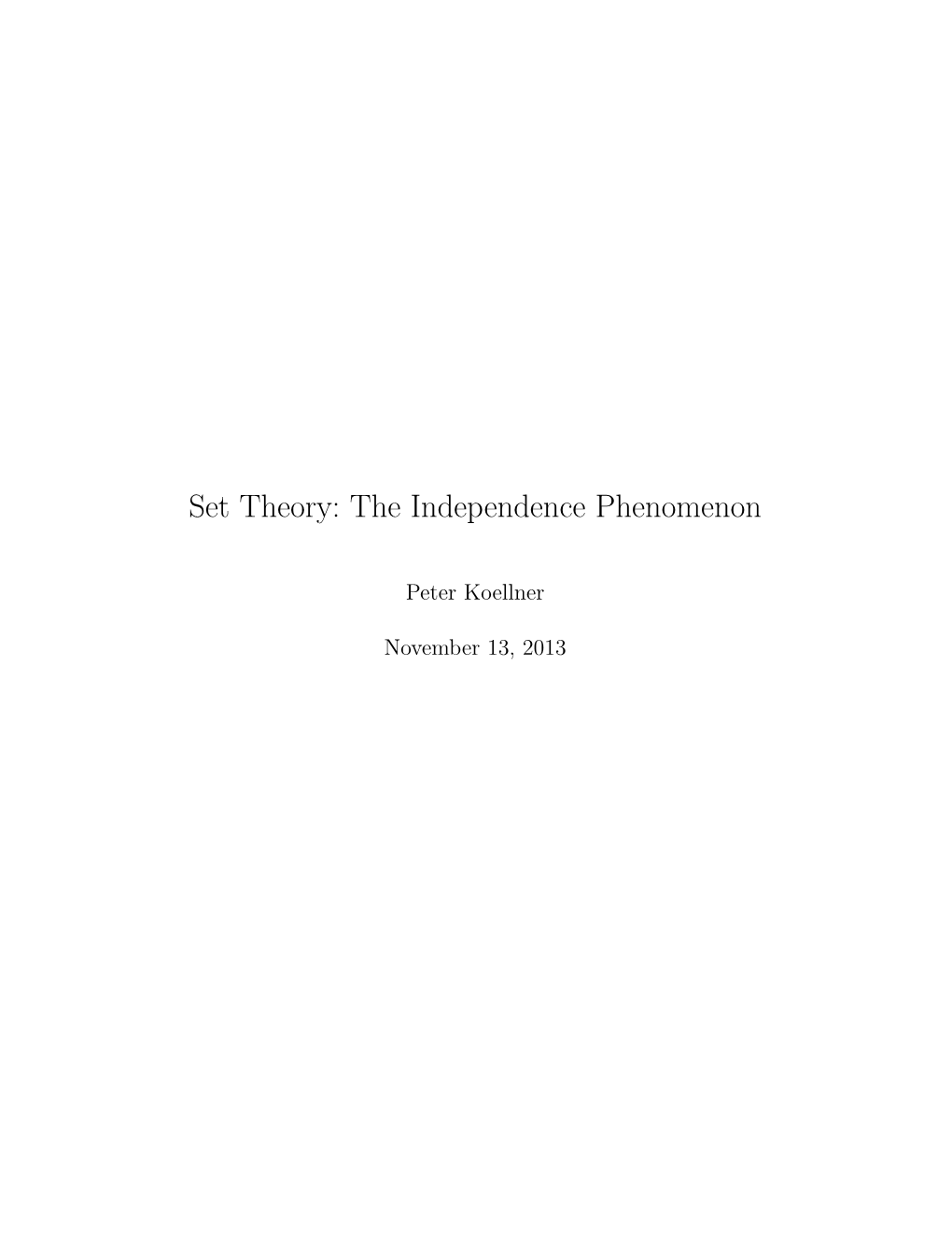 Set Theory: the Independence Phenomenon