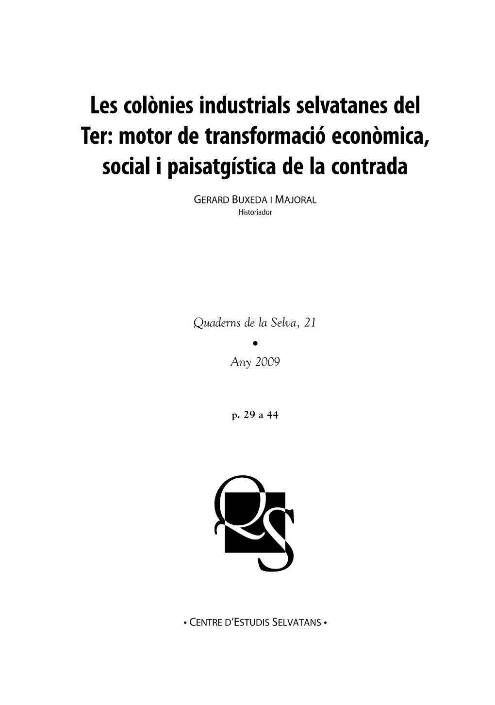 Les Colònies Industrials Selvatanes Del Ter: Motor De Transformació Econòmica, Social I Paisatgística De La Contrada