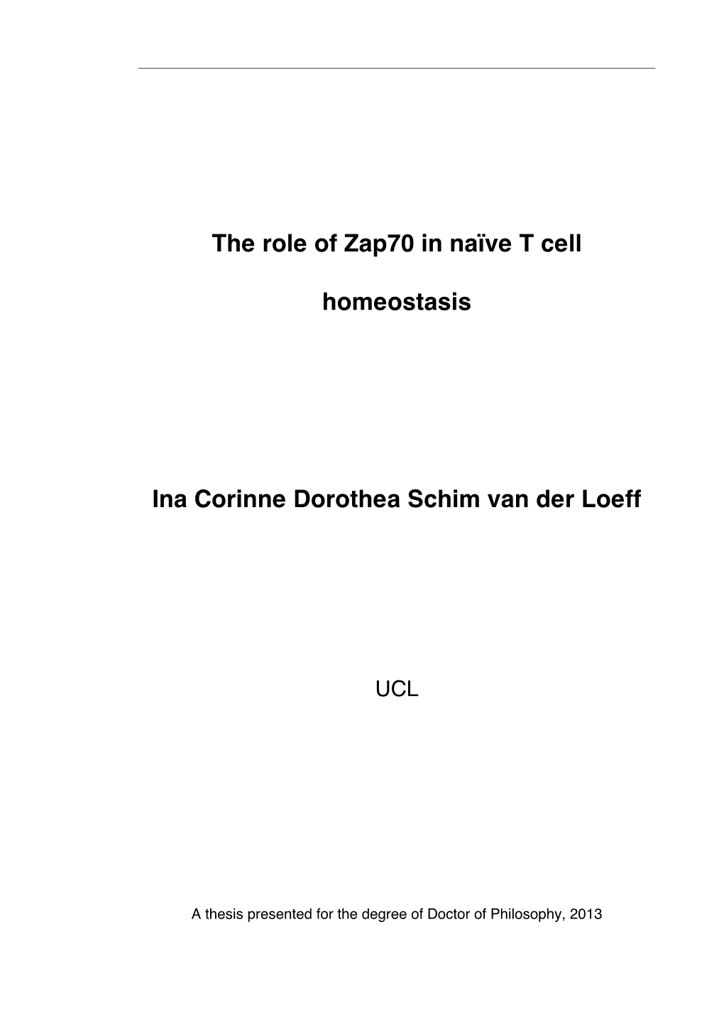 The Role of Zap70 in Naïve T Cell Homeostasis Ina Corinne Dorothea