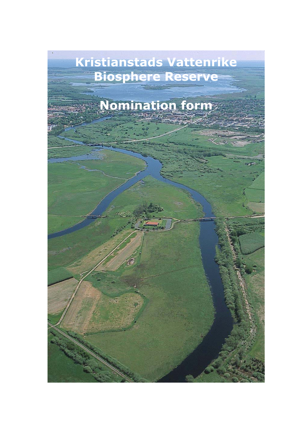 Kristianstads Vattenrike Biosphere Reserve Nomination Form